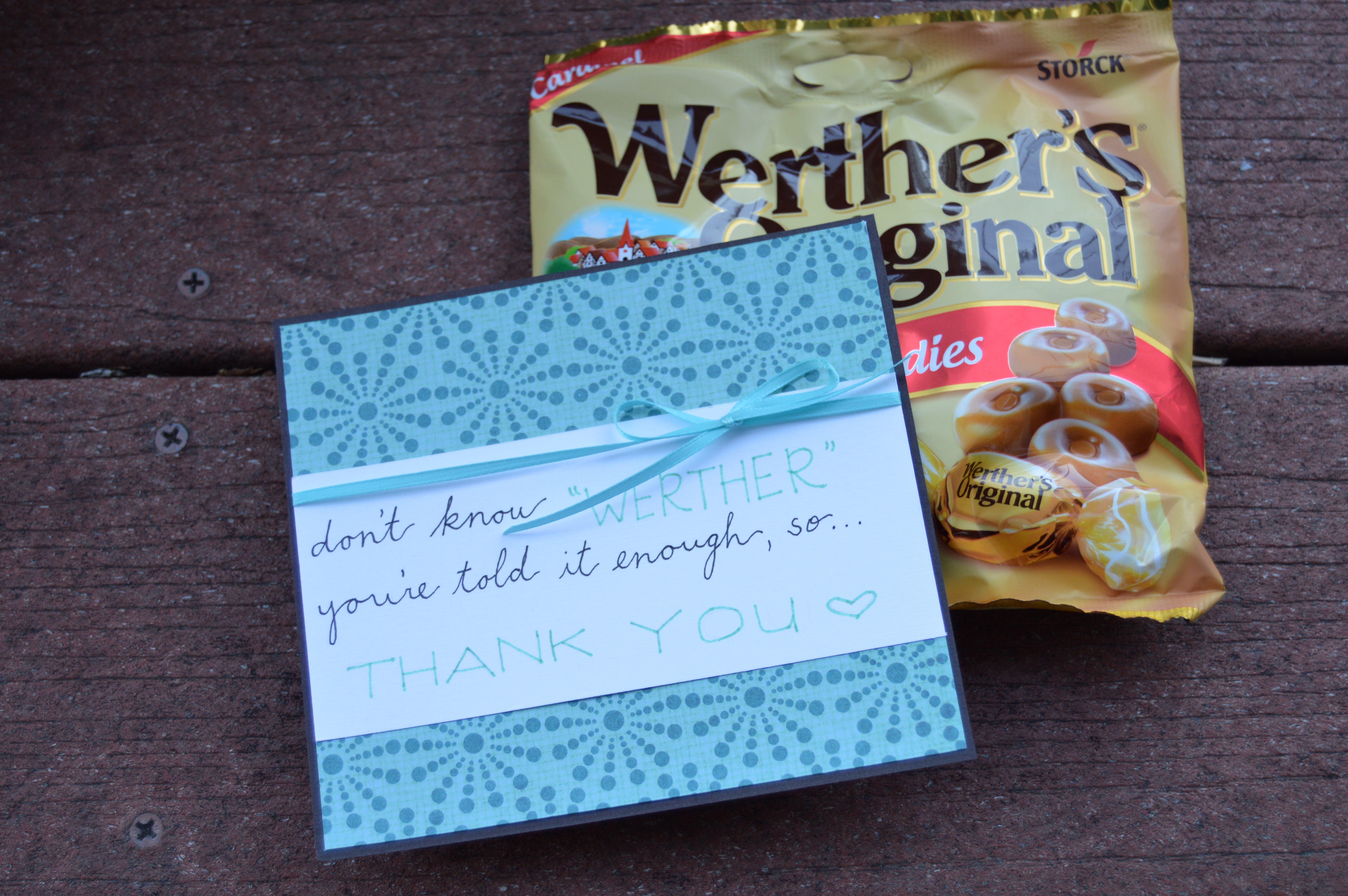 Cute candy thank you gift with Werther's Original caramel candies. Clever 'werther or not' play on words for a fun way to say thank you with candy.