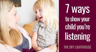 7 ways to show your child you are listening