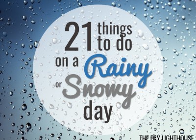 21 things to do on a rainy or snowy day