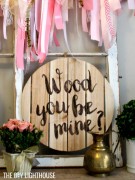 Wood you be mine sign