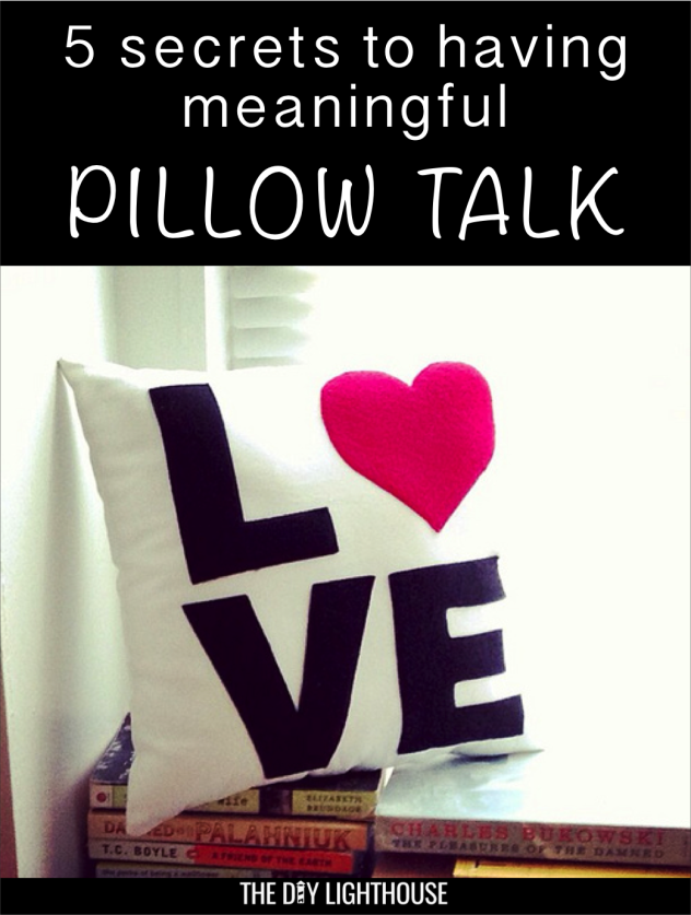 five-secrets-to-having-meaningful-pillow-talk-the-diy-lighthouse