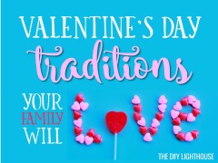 valentine's day traditions your family will love featured image