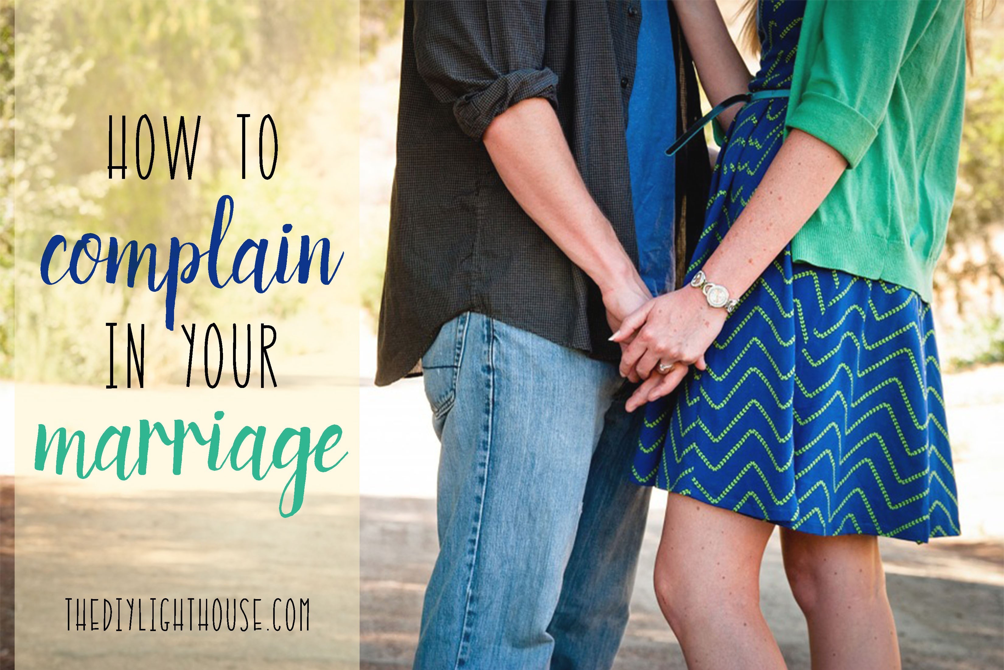 How To Complain In Marriage [by Ashley Lebaron] The Diy Lighthouse