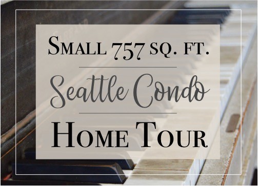 Small Seattle condo home tour. A virtual home tour of our little 757 square foot condo in the city. Family friendly farmhouse style on a modern backdrop.
