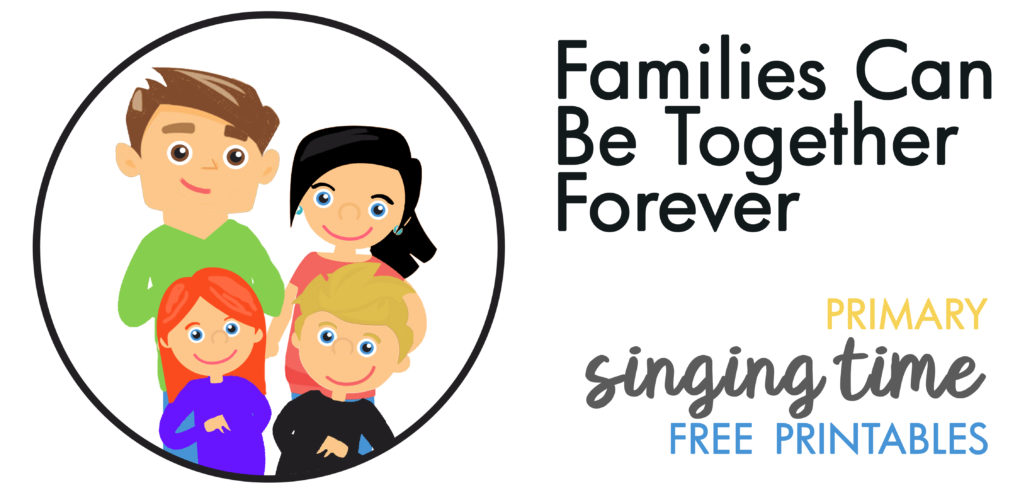 Primary Singing Time Help for Families Can Be Together Forever