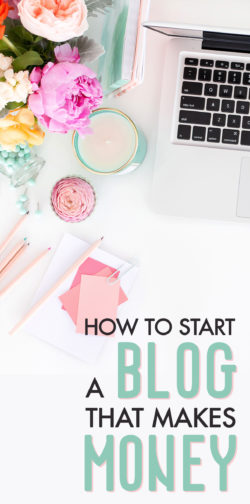 How to start a blog that makes money - for moms
