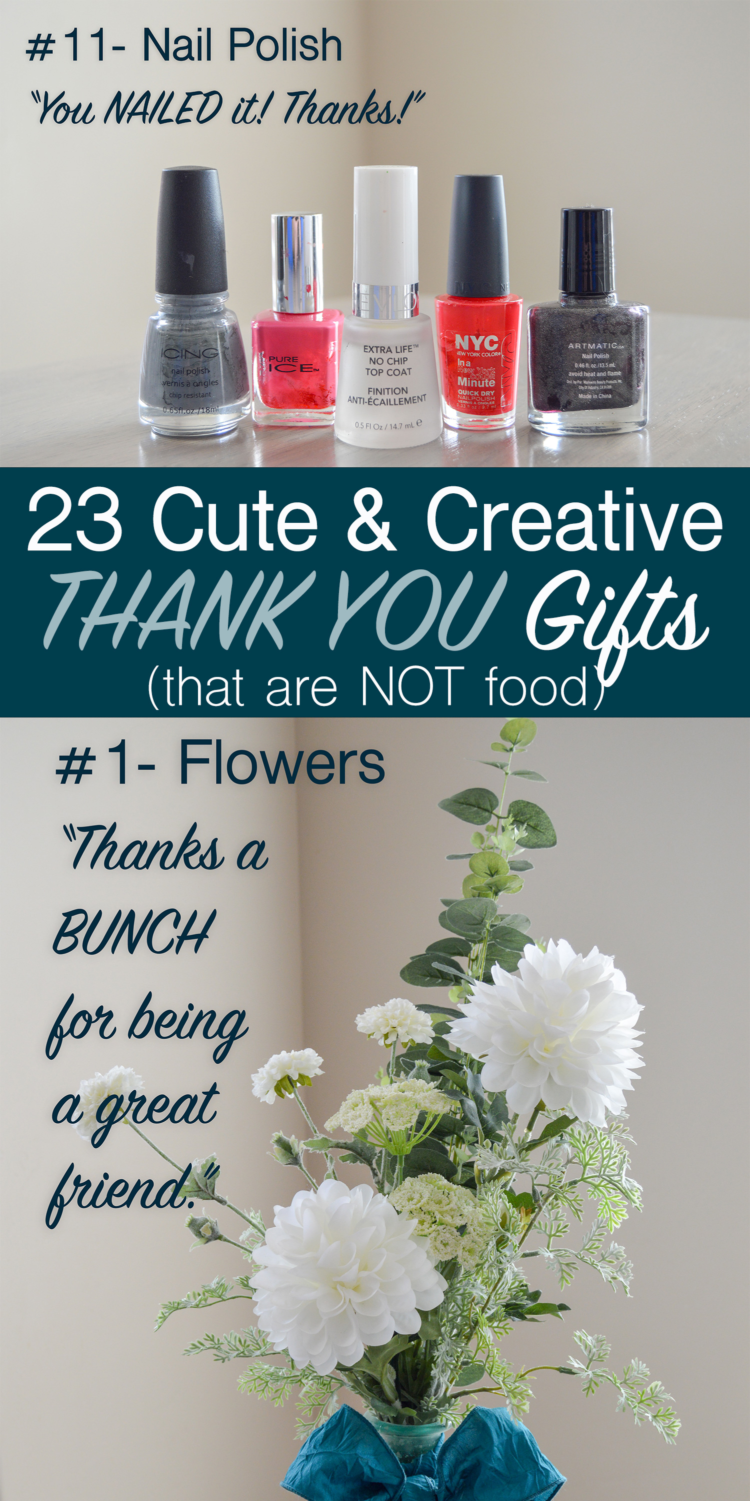 List of 23 cute and creative non-food ways to say thank you. Thank you gift and card ideas that are not food like flowers, candle, necktie, etc. Like this punny flower gift with "Thanks a bunch for being a great friend." Great thank you ideas for a teacher, coworker, neighbor, husband, wife, family member, or anyone who needs a nice thank you gift.