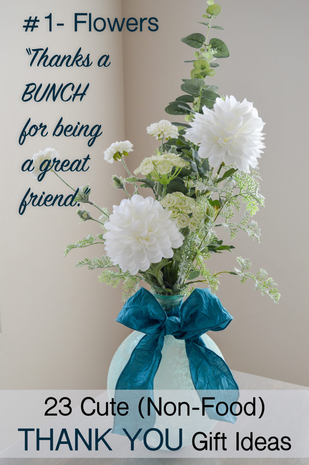 List of 23 cute and creative non-food ways to say thank you. Thank you gift and card ideas that are not food like flowers, candle, necktie, etc. Like this punny flower gift with "Thanks a bunch for being a great friend." Great thank you ideas for a teacher, coworker, neighbor, husband, wife, family member, or anyone who needs a nice thank you gift.