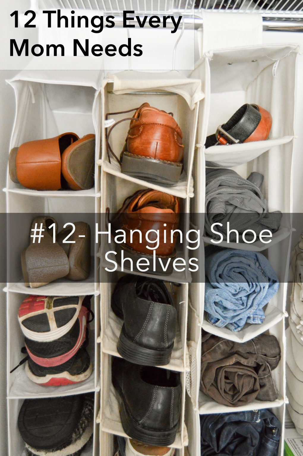 #12- hanging shoe shelves organizer. List of 12 household things every mom needs. Gift ideas for mom. What a new mom needs.
