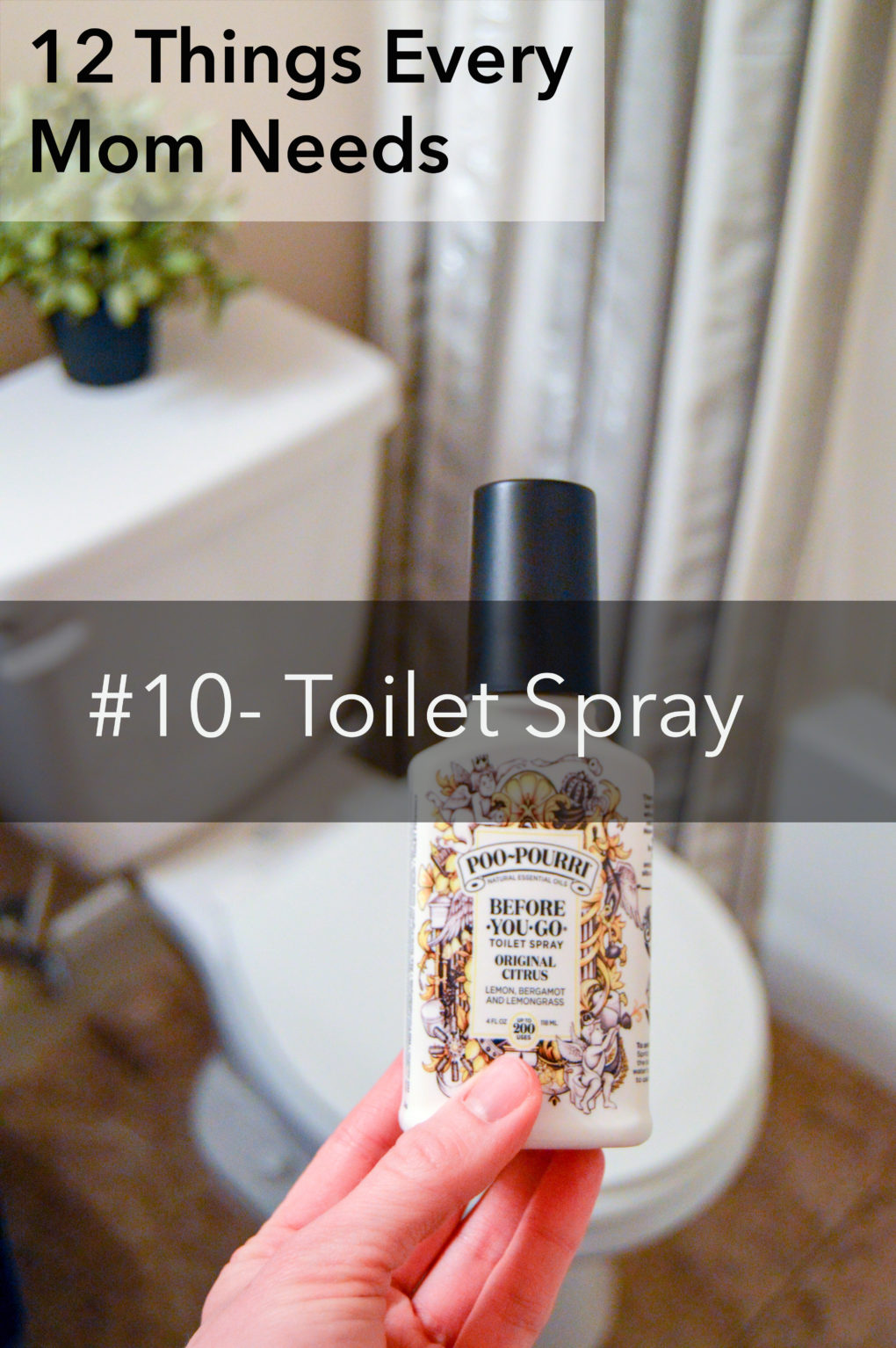 #10- poo-pourri toilet spray. List of 12 household things every mom needs. Gift ideas for mom. What a new mom needs.