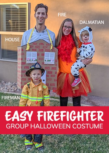 Easy and cute firefighter group costume for Halloween. Our family's fireman, Dalmatian, fire, and house. DIY instructions for how to make it.